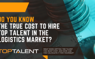 True Cost to Hire Top Talent. Costs of Hiring. Hiring Costs. Logistics Talent