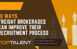 10 ways freight brokerages can improve their recruitment process